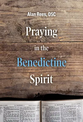 Modlitba v benediktínskom duchu - Praying in the Benedictine Spirit
