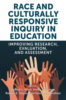 Rasa a kultúrne citlivé skúmanie vo vzdelávaní: Zlepšenie výskumu, hodnotenia a posudzovania - Race and Culturally Responsive Inquiry in Education: Improving Research, Evaluation, and Assessment
