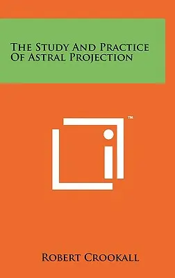 Štúdium a prax astrálnej projekcie - The Study And Practice Of Astral Projection