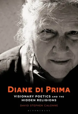 Diane Di Prima: Vizionárska poetika a skryté náboženstvá - Diane Di Prima: Visionary Poetics and the Hidden Religions