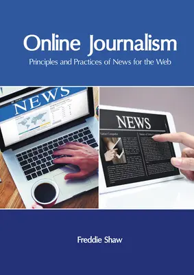 Online žurnalistika: Princípy a prax spravodajstva pre web - Online Journalism: Principles and Practices of News for the Web