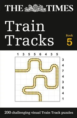 The Times Train Tracks Book 5: 200 náročných vizuálnych logických hádaniek - The Times Train Tracks Book 5: 200 Challenging Visual Logic Puzzles
