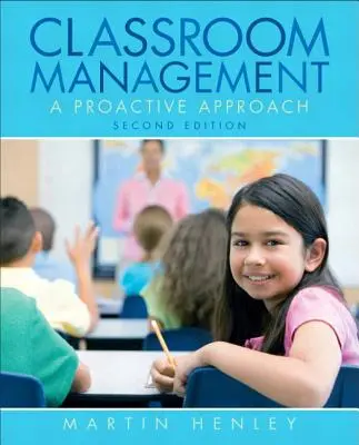 Manažment v triede: Proaktívny prístup - Classroom Management: A Proactive Approach