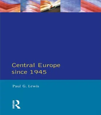 Stredná Európa od roku 1945 - Central Europe Since 1945