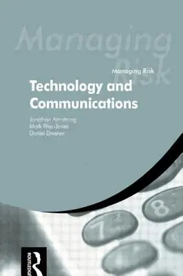 Riadenie rizík: technológie a komunikácia - Managing Risk: Technology and Communications