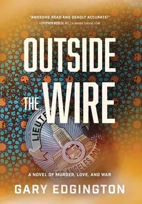 Mimo drôtu: Román o vražde, láske a vojne - Outside the Wire: A Novel of Murder, Love, and War