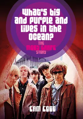 Čo je veľké a fialové a žije v oceáne?: Príbeh Mobyho Grapea - What's Big and Purple and Lives in the Ocean?: The Moby Grape Story