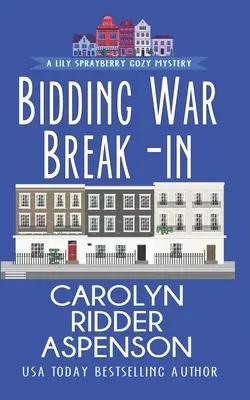 Prelomenie ponukovej vojny: Lily Sprayberry Realtor Cozy Mystery - Bidding War Break-In: A Lily Sprayberry Realtor Cozy Mystery