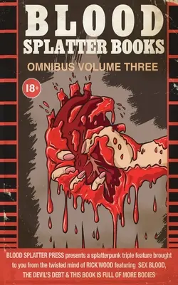 Krvavé striekajúce knihy Omnibus Volume 3 - Blood Splatter Books Omnibus Volume 3