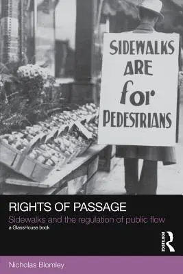 Práva na prechod: Chodníky a regulácia verejného pohybu - Rights of Passage: Sidewalks and the Regulation of Public Flow