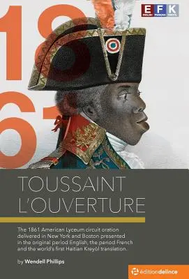 Toussaint L'Ouverture: Prednáška v New Yorku a Bostone v decembri 1861 - Toussaint L'Ouverture: The December 1861 New York and Boston Lecture