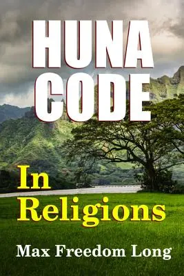 Kód Huna v náboženstvách - The Huna Code In Religions