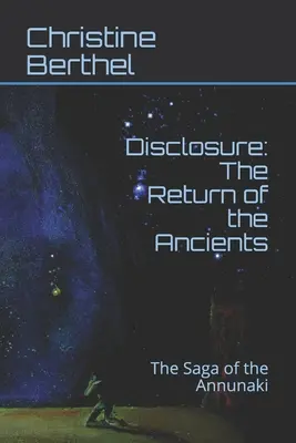 Odhalenie: Návrat prastarých: Sága o Annunakoch - Disclosure: The Return of the Ancients: The Saga of the Annunaki