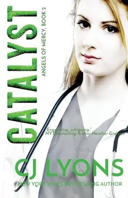 Katalyzátor: Anjeli milosrdenstva, kniha 2 - Catalyst: Angels of Mercy Book 2