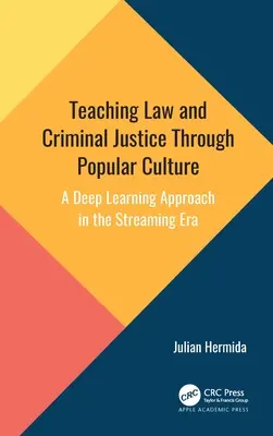 Vyučovanie práva a trestnej justície prostredníctvom populárnej kultúry: Prístup k hlbšiemu učeniu v ére streamingu - Teaching Law and Criminal Justice Through Popular Culture: A Deep Learning Approach in the Streaming Era