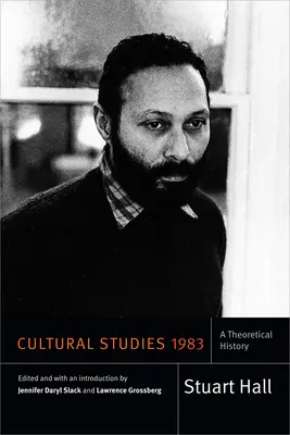 Kultúrne štúdie 1983: Teoretické dejiny - Cultural Studies 1983: A Theoretical History