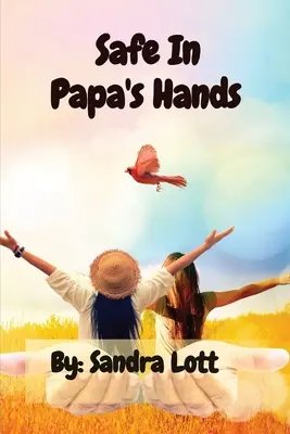 Bezpečne v otcových rukách - Safe In Papa's Hands