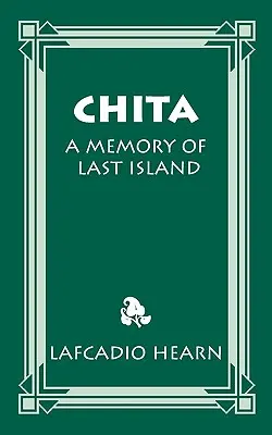 Čita: Spomienky na posledný ostrov - Chita: A Memory of Last Island