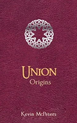 Únia: Pôvod: - Union: Origins