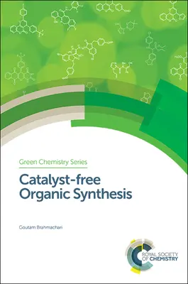 Organická syntéza bez katalyzátorov - Catalyst-Free Organic Synthesis