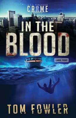 V krvi: Ferguson: Kriminálny román C. T. Fergusona - In the Blood: A C.T. Ferguson Crime Novel