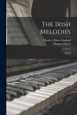 Írske melódie: Op.60 - The Irish Melodies: Op.60