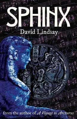 Sfinga: od autora knihy Cesta k Arktúru - Sphinx: from the author of A Voyage to Arcturus