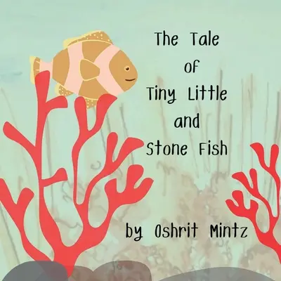 Príbeh o malej a kamennej rybke - The Tale of Tiny Little and Stone Fish