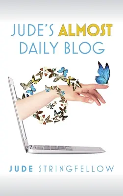 Jude's Almost Daily Blog: 1 - Jude's Almost Daily Blog: Vol. 1