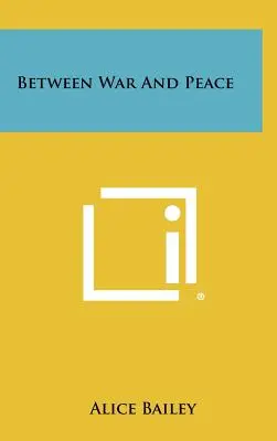 Medzi vojnou a mierom - Between War And Peace