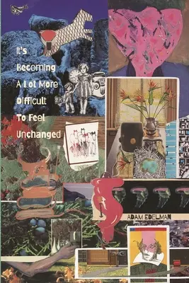 Cítiť sa nezmenený je čoraz ťažšie - It's Becoming a Lot More Difficult to Feel Unchanged