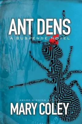 Mraveniská: Mraveniská: Napínavý román - Ant Dens: A Suspense Novel