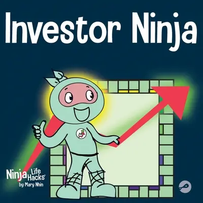 Investor Ninja: Detská kniha o investovaní - Investor Ninja: A Children's Book About Investing