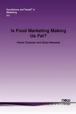 Je marketing potravín príčinou našej tučnoty? Vplyv potravinového marketingu na naše zdravie (Food Marketing): multidisciplinárny prehľad - Is Food Marketing Making Us Fat?: A Multi-Disciplinary Review