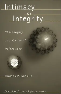 Intimita alebo integrita: Filozofia a kultúrna odlišnosť - Intimacy or Integrity: Philosophy and Cultural Difference
