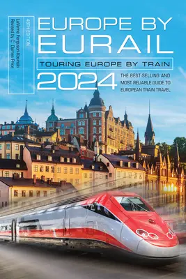 Európa po železnici Eurail 2024: Vlak po Európe: Eurail 2020: Cestovanie po Európe vlakom - Europe by Eurail 2024: Touring Europe by Train