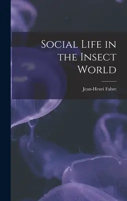 Spoločenský život vo svete hmyzu - Social Life in the Insect World