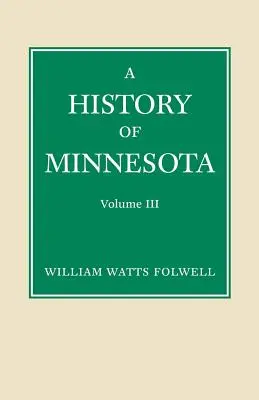 Dejiny Minnesoty, 3. zväzok - History of Minnesota Volume 3
