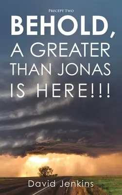 Predsavzatie druhé: Hľa, je tu väčší ako Jonáš!!! - Precept two; Behold, A Greater Than Jonas Is Here!!!