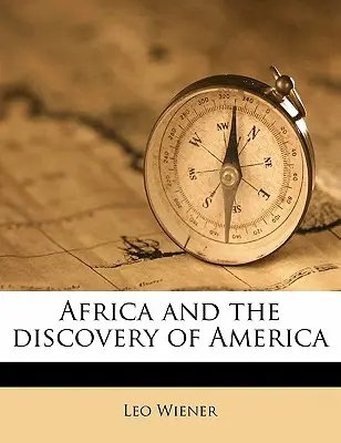 Afrika a objavenie Ameriky zväzok 02 - Africa and the Discovery of America Volume 02
