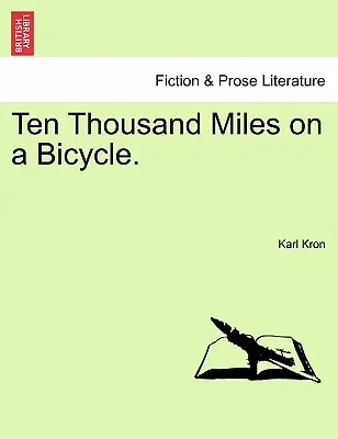 Desaťtisíc míľ na bicykli. - Ten Thousand Miles on a Bicycle.