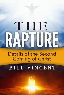 Vytrženie: Podrobnosti o druhom príchode - The Rapture: Details of the Second Coming