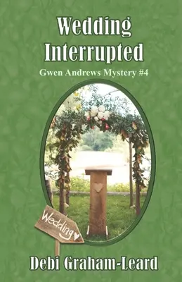 Svadba prerušená: Záhada Gwen Andrewsovej #4 - Wedding Interrupted: Gwen Andrews Mystery #4