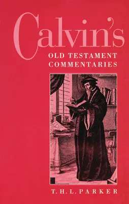 Kalvínove komentáre k Starému zákonu - Calvin's Old Testament Commentaries