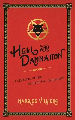 Peklo a zatratenie: A Sinner's Guide to Eternal Torment (Sprievodca hriešnika po večných mukách) - Hell and Damnation: A Sinner's Guide to Eternal Torment