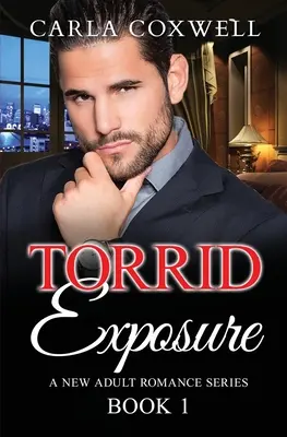 Torrid Exposure - Kniha 1 - Torrid Exposure - Book 1