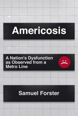 Americosis: Disfunkcia národa pozorovaná z verejnej dopravy - Americosis: A Nation's Dysfunction Observed from Public Transit