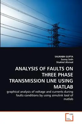 Analýza porúch na trojfázovom prenosovom vedení pomocou MATLABu - Analysis of Faults on Three Phase Transmission Line Using MATLAB