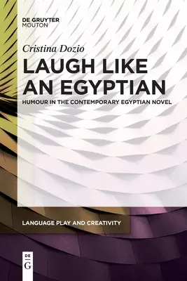Smej sa ako Egypťan: Humor v súčasnom egyptskom románe - Laugh Like an Egyptian: Humour in the Contemporary Egyptian Novel