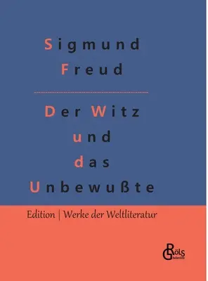 Vtip a jeho vzťah k podvedomiu - Der Witz und seine Beziehung zum Unbewuten